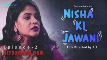 Nisha ki Jawani (E02) GupChup Hot Web Series