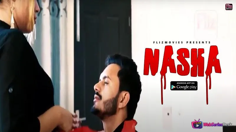 Nasha (E01) FlizMovies Hot Web Series