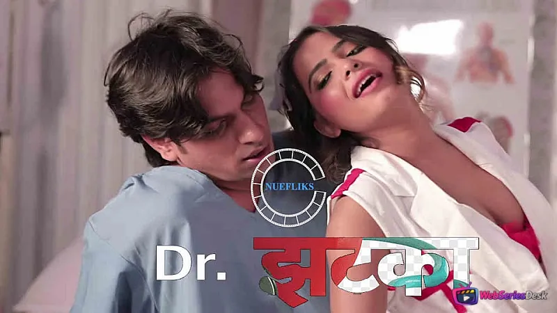 Dr Jhatka (E03) Nuefliks Hot Web Series