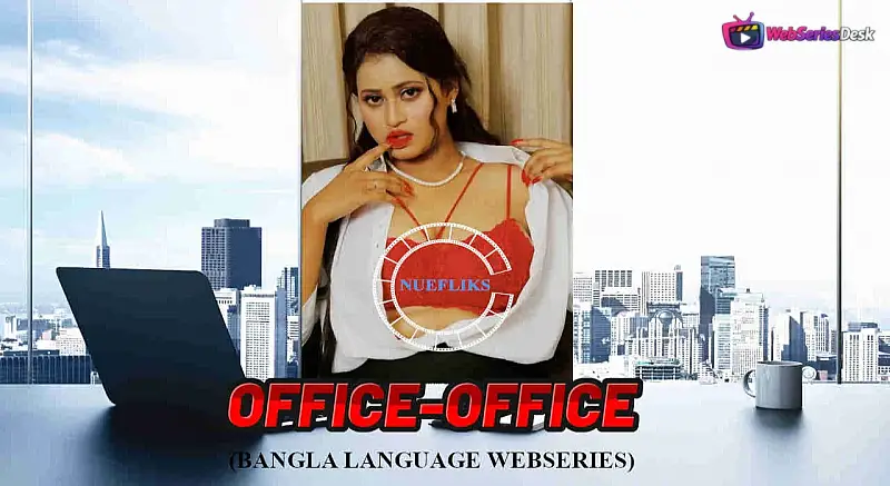 Office Office UNCUT (E01) Nuefliks Hot Web Series