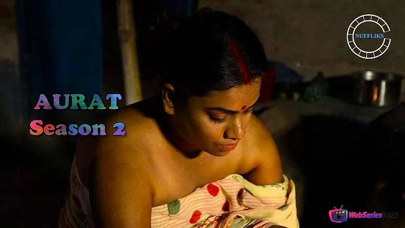 Aurat Season 2 (E01) Nuefliks Hot Web Series