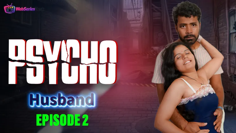 Physco Husband (E02) Gulab Uncut Web Series