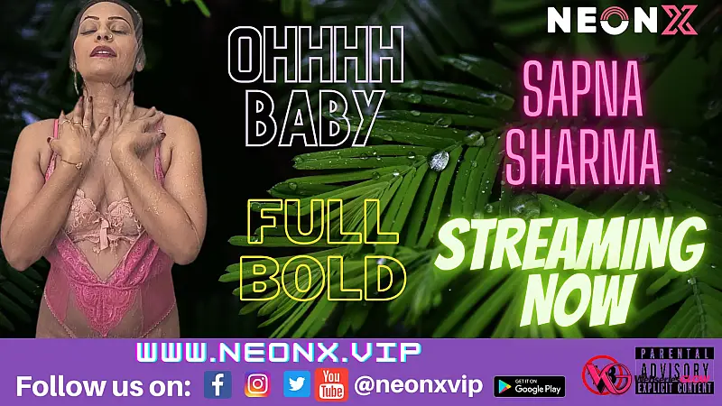 Ohhh Baby NeonX Uncut Short Film