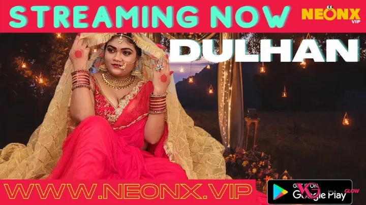Pyaasi Dulhan NeonX Uncut Short Film